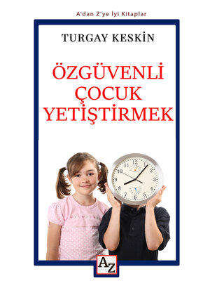 cover image of Özgüvenli Çocuk Yetiştirmek